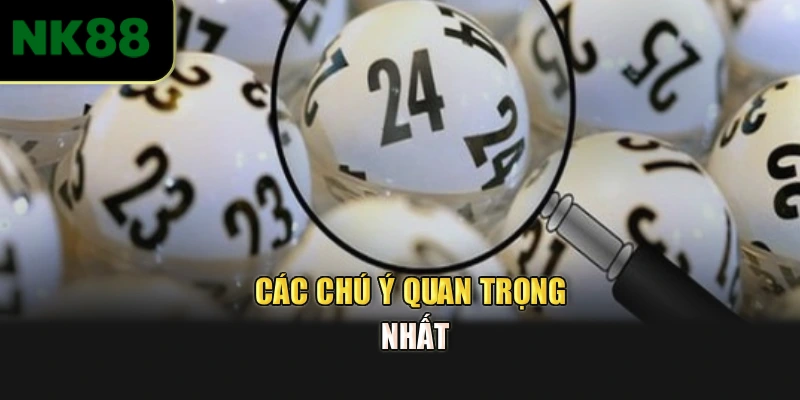 Các chú ý quan trọng nhất
